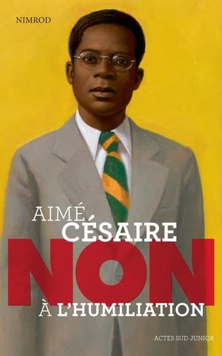 Aimé Césaire non à l'humiliation