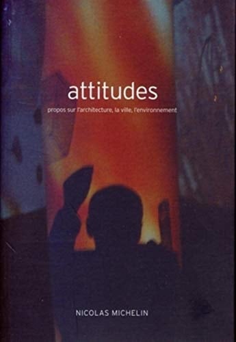 Attitudes propos sur l'architecture, la ville, l'environnement