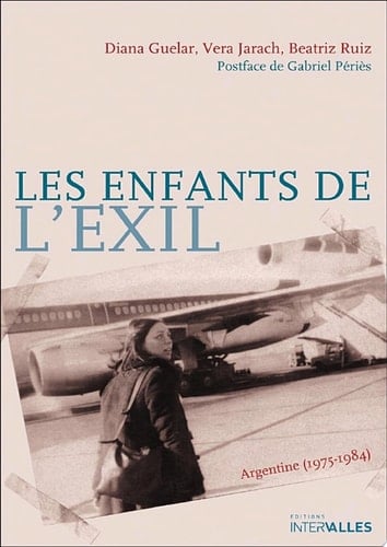 Les Enfants de l'exil Argentine (1975-1894)