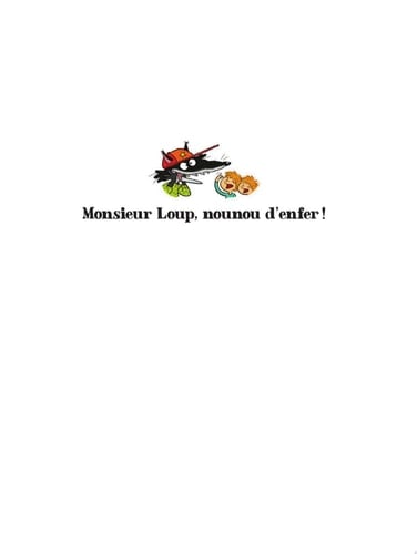 M. Loup toujours prêt - Nounou d'enfer CP/CE1 6/7 ans