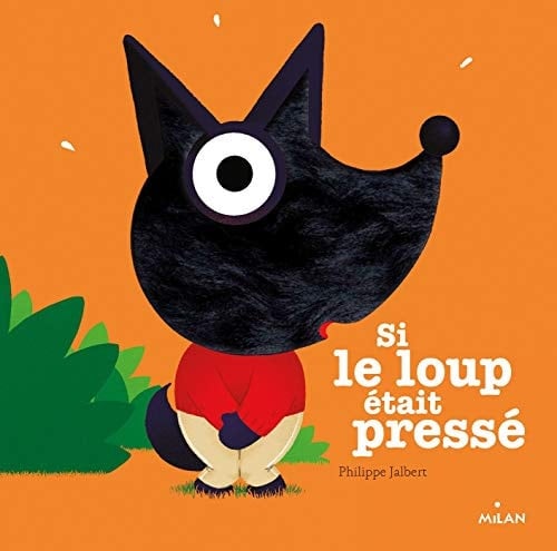Si le loup était pressé