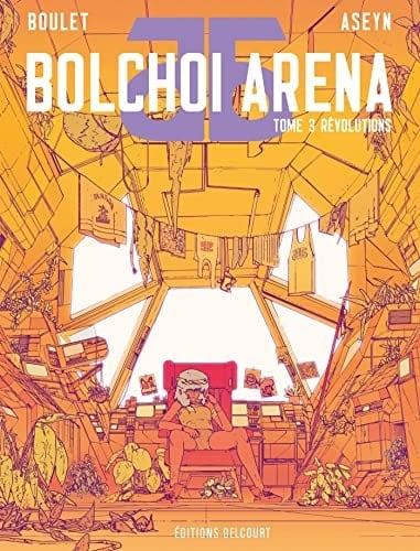 Bolchoi arena. Vol.3 : révolutions