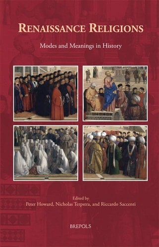 Renaissance Religions Modes and Meanings in History