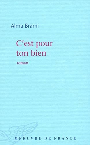 C'est pour ton bien roman