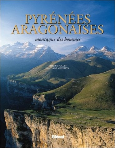 Pyrénées aragonaises montagne des hommes