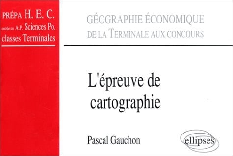 L'épreuve de cartographie classes préparatoires HEC, entrée en AP Sciences po, classes de terminales