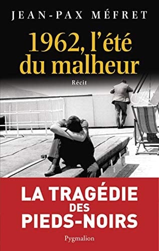1962, l'été du malheur