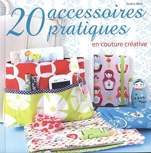 20 accessoires pratiques en couture créative