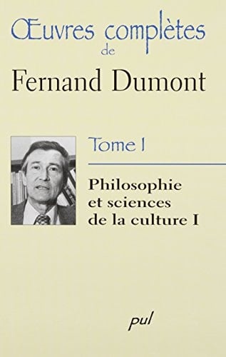 Oeuvres complètes de Fernand Dumont