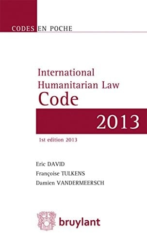 International Humanitarian Law Code Texts Up to 1 June 2013