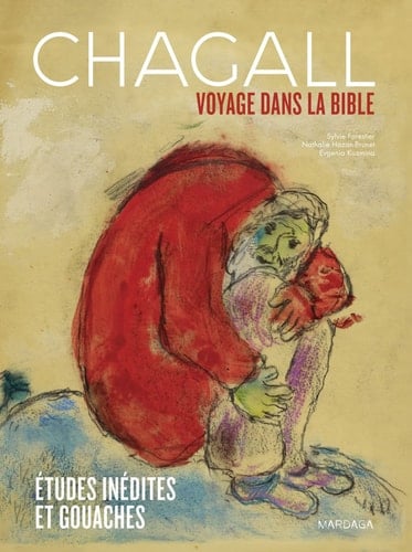 Chagall voyage dans la Bible : études inédites et gouaches