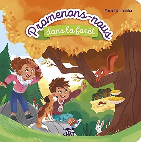 Promenons-nous dans la forêt Une histoire et des découvertes