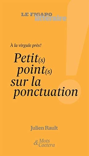 À la virgule près? petit(s) point(s) sur la ponctuation