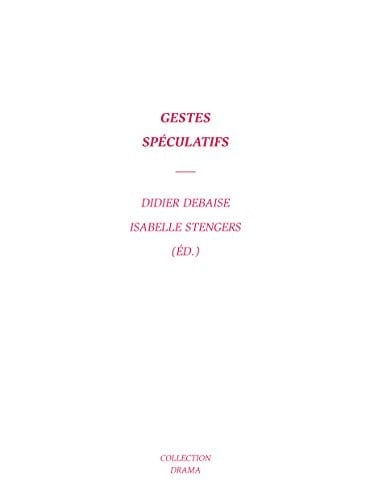 Gestes spéculatifs colloque de Cerisy