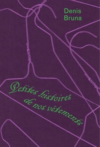 Petites histoires de nos vêtements