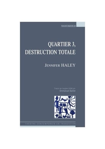 Quartier 3, destruction totale théâtre