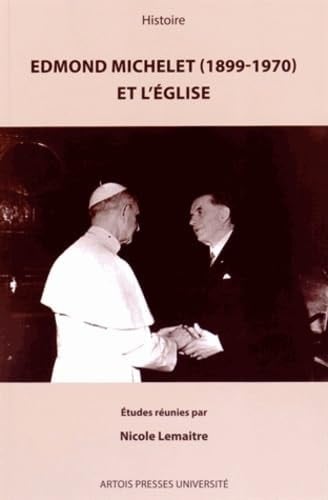 Edmond Michelet, 1899-1970, et l'Église