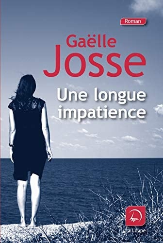 Une longue impatience : roman
