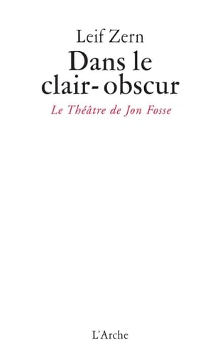 Dans le clair-obscur le théâtre de Jon Fosse