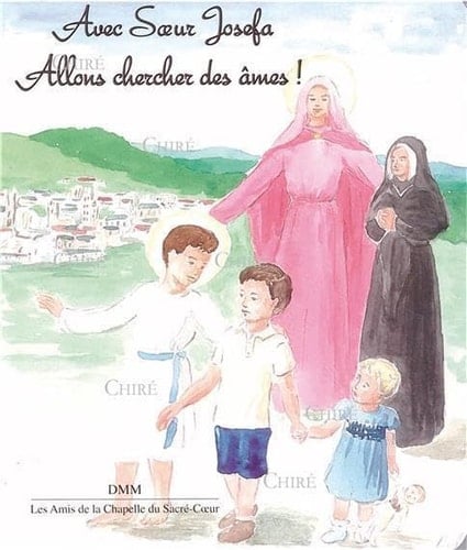 Avec Soeur Josefa, allons chercher des âmes !