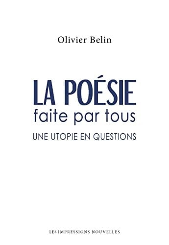 La poésie faite par tous une utopie en questions
