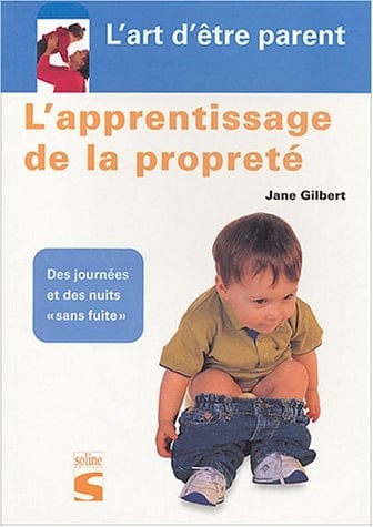 L'apprentissage de la propreté Pour des journées et des nuits "sans fuite"
