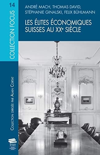 Les élites économiques suisses au XXe siècle
