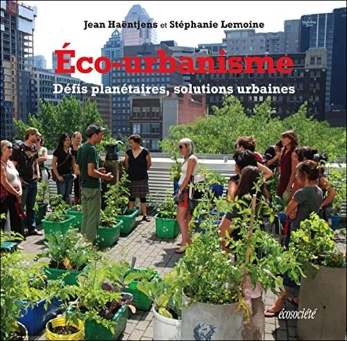 Éco-urbanisme défis planétaires, solutions urbaines
