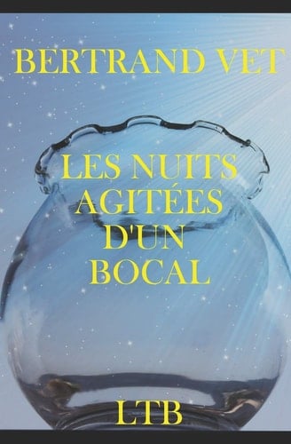 Les nuits agitées d'un bocal