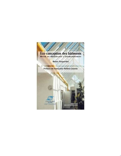 Eco-conception des bâtiments bâtir en préservant l'environnement