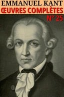 Emmanuel Kant - Oeuvres complètes Classcompilé n° 25