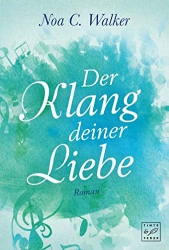 Der Klang deiner Liebe Roman