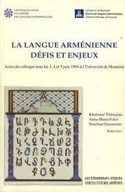 La langue arménienne: Défis et enjeux : actes du colloque tenu les 3, 4 et 5 juin 1994 à l'Université de Montréal (French Edition)