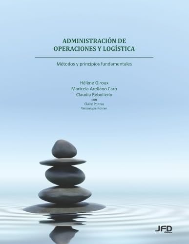 Administración de operaciones y logística métodos y principios fundamentales