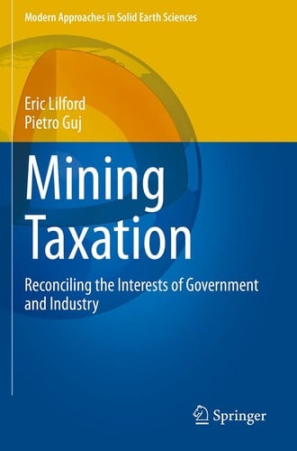 Mining Taxation Reconciling the Interests of Government and Industry
