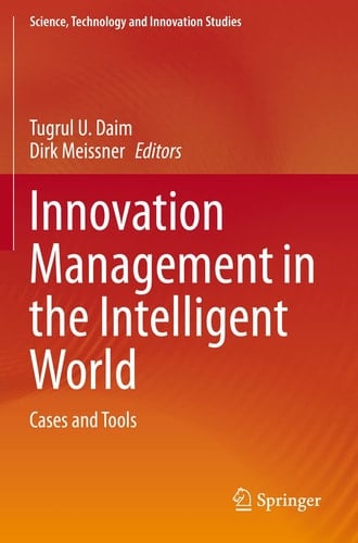 Innovation Management in the Intelligent World Cases and Tools