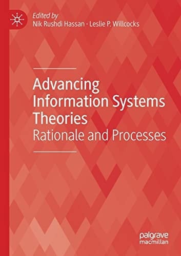 Advancing Information Systems Theories Rationale and Processes