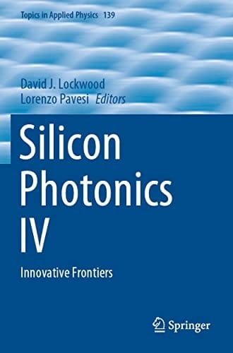 Silicon Photonics IV Innovative Frontiers