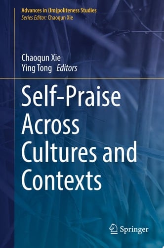 Self-Praise Across Cultures and Contexts