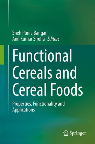 Functional Cereals and Cereal Foods Properties, Functionality and Applications