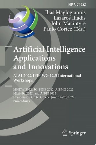 Artificial Intelligence Applications and Innovations. AIAI 2022 IFIP WG 12.5 International Workshops