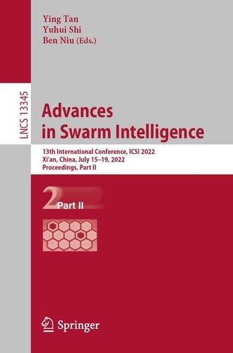 Advances in Swarm Intelligence 13th International Conference, ICSI 2022, Xi'an, China, July 15–19, 2022, Proceedings, Part II