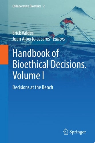 Handbook of Bioethical Decisions. Volume I