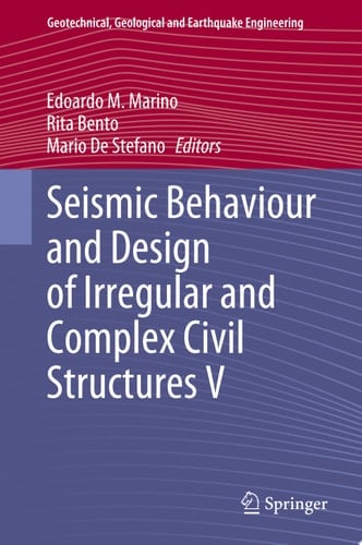 Seismic Behaviour and Design of Irregular and Complex Civil Structures V