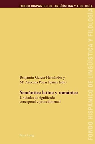 Semántica latina y románica unidades de significado conceptual y procedimental