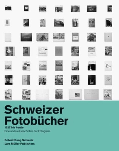 Livres de photographie suisses de 1927 à nos jours