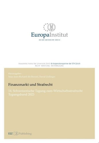 Finanzmarkt und Strafrecht 14. Schweizerische Tagung zum Wirtschaftsstrafrecht - Tagungsband 2023