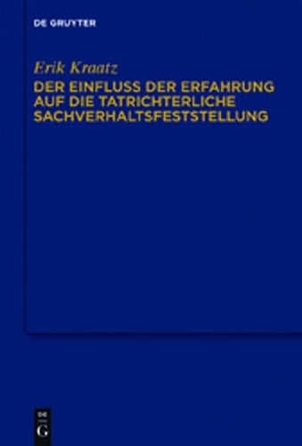 Der Einfluss der Erfahrung auf die tatrichterliche Sachverhaltsfeststellung zum "strafprozessualen" Anscheinsbeweis