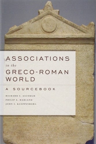 Associations in the Greco-Roman World A Sourcebook