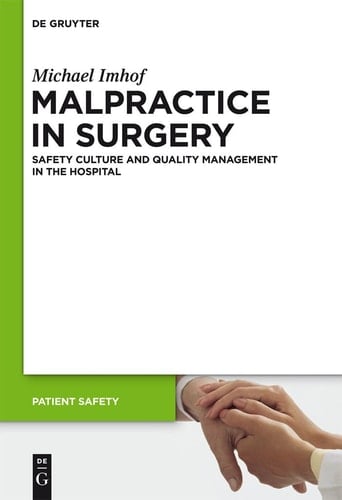 Malpractice in Surgery Safety Culture and Quality Management in the Hospital